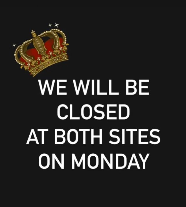 As a mark of respect we will be closed at both sites on Monday 19th September